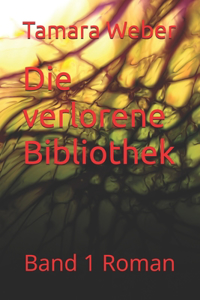 Die verlorene Bibliothek