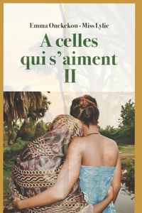 A Celle Qui s'Aiment II