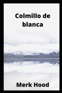 Colmillo de blanca