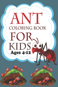 Ant Coloring Book For Kids Ages 4-12