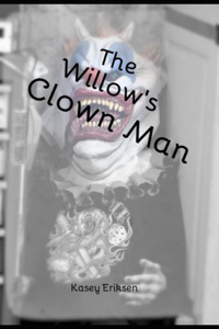 Willow's Clown Man