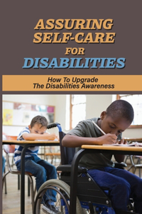 Assuring Self-Care For Disabilities