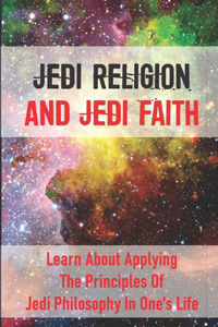 Jedi Religion And Jedi Faith