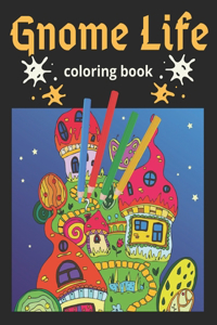 Gnome Life Coloring Book