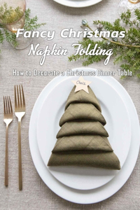 Fancy Christmas Napkin Folding