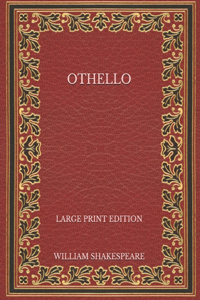 Othello - Large Print Edition