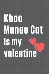 Khao Manee Cat is my valentine