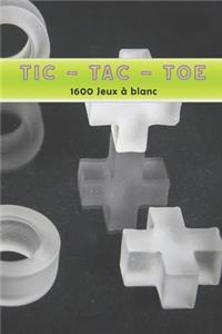 TIC-TAC-TOE 1600 Jeux à blanc