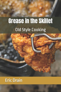 Grease in the Skillet