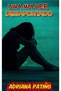 Uma mulher desapontado