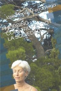 Mobbing - Construyendo La Sociedad