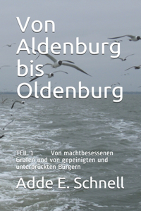 Von Aldenburg bis Oldenburg