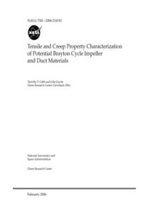 Tensile and Creep Property Characterization of Potential Brayton Cycle Impeller and Duct Materials