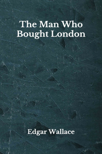 The Man Who Bought London