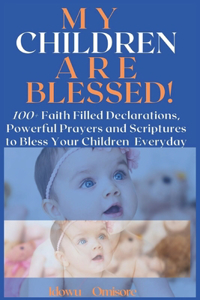 My Children Are Blessed!