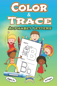 Color and Trace Alphabet Letters 82 Pages Ages 3+
