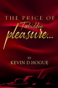 The Price of Forbidden Pleasure