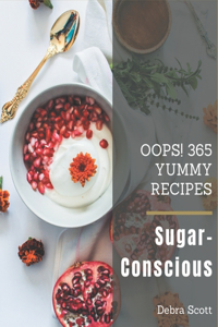 Oops! 365 Yummy Sugar-Conscious Recipes