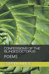 Confessions of the Blinded Octopus