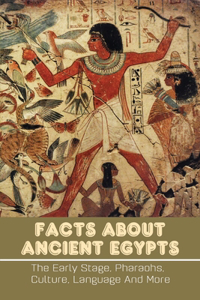 Facts About Ancient Egypts