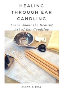 Healing Through Ear Candling