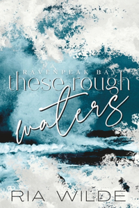 These Rough Waters - A dark small town romance