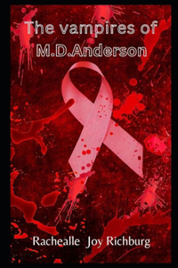 Vampire's Of M.D Anderson