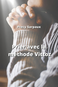 Prier avec la méthode Vittoz