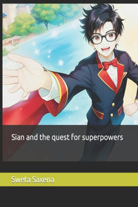 Sian and the quest for superpowers