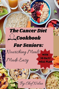 Cancer Diet Cookbook for Seniors