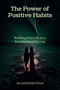 Power of Positive Habits