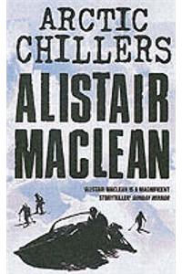 Alister MacLean's Arctic Chillers.