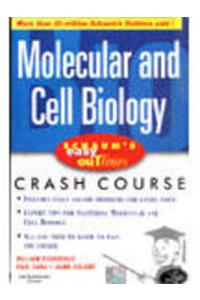 Schaums Easy Outline Of Molecular & Cell Biology