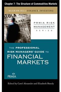 The Professional Risk Managers' Guide to Financial Markets: The Structure of Commodities