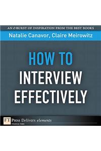 How to Interview Effectively