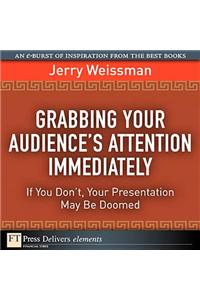 Grabbing Your Audience's Attention Immediately