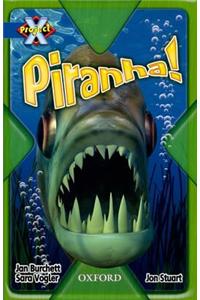Project X: Y5 Blue Band: Endangered Cluster: Piranha!