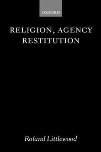 Religion, Agency, and Restitution