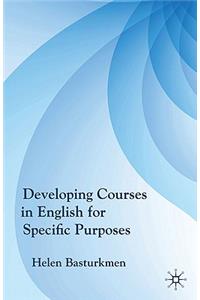 Developing Courses in English for Specific Purposes