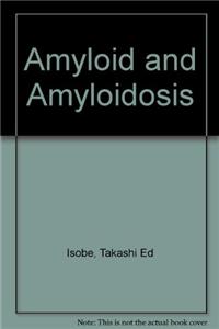 Amyloid and Amyloidosis