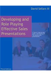 Developing and Role Playing Effective Sales Presentations