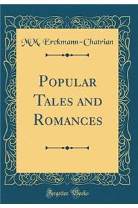 Popular Tales and Romances (Classic Reprint)