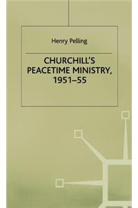 Churchill’s Peacetime Ministry, 1951–55