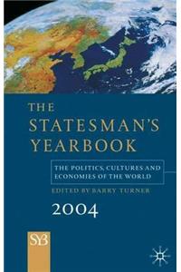 Statesman's Yearbook 2004: The Politics, Cultures and Economies of the World