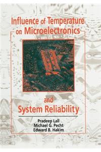 Influence of Temperature on Microelectronics and System Reliability