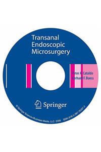 Transanal Endoscopic Microsurgery