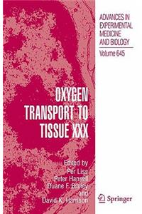 Oxygen Transport to Tissue XXX