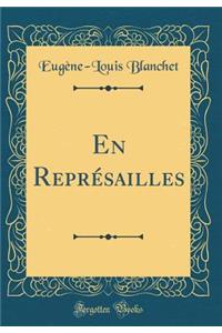 En Représailles (Classic Reprint)