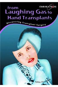 From Laughing gas to face transplants