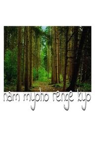 nam myho range kyo Nature Buddhist creative Journal